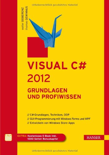 Doberenz, Walter / Gewinnus, Thomas - Visual C# 2012 - Grundlagen und Profiwissen