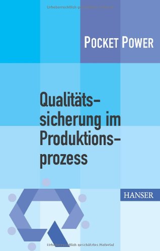 - Qualitätssicherung im Produktionsprozess
