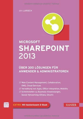  - Microsoft SharePoint 2013: Über 300 Lösungen für Anwender & Administratoren