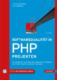 Bergmann, Sebastian / Priebsch, Stefan - Softwarequalität in PHP-Projekten: Mit Fallstudien von Firmen wie Facebook und Projekten wie TYPO3, Symfony und Zend Framework