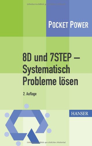 - 8D und 7STEP - Systematisch Probleme lösen