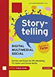  - Storytelling: Strategien und Best Practices für PR und Marketing