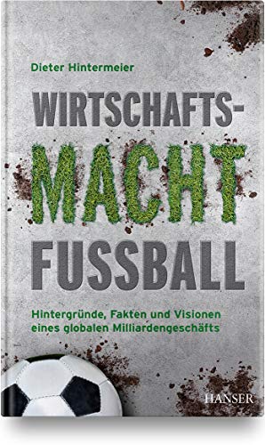Hintermeier, Dieter - Wirtschaftsmacht Fußball