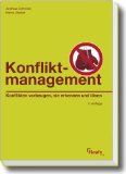  - Konfliktmanagement: Ein Handbuch für Führungskräfte, Beraterinnen und Berater