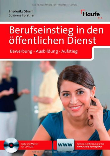 - Berufseinstieg in den öffentlichen Dienst: Bewerbung - Ausbildung - Aufstieg