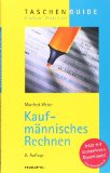  - Kaufmännisches Rechnen: Die wichtigsten Rechenarten Schritt für Schritt Mit integriertem Lösungsbuch (German Edition)