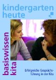  - Wie Sie die Zusammenarbeit mit Eltern professionell gestalten: Bildungs- und Erziehungspartnerschaft