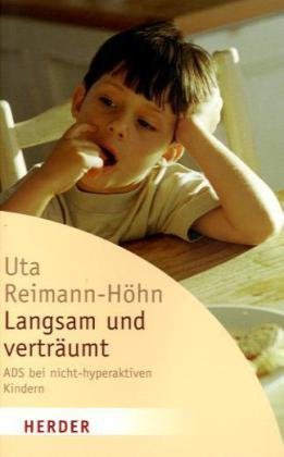Reimann-Höhn, Uta - Langsam und verträumt: ADS bei nicht-hyperaktiven Kindern