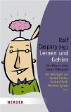  - Lernen: Gehirnforschung und die Schule des Lebens