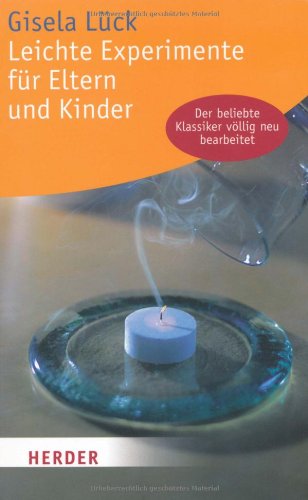  - Leichte Experimente für Eltern und Kinder (HERDER spektrum)