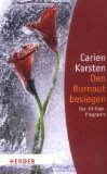  - Burnout-Prävention: Das12 - Stufen-Programm zur Selbsthilfe. Mit 27 Tests und 94 Übungen