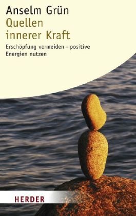  - Quellen innerer Kraft: Erschöpfung vermeiden - Positive Energien nutzen (HERDER spektrum)