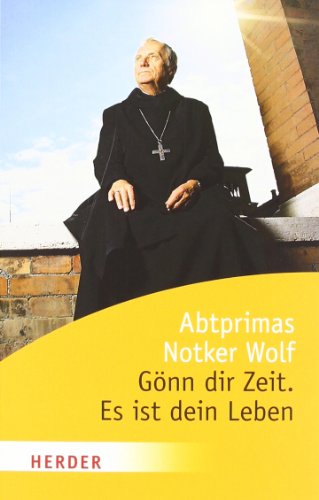  - Gönn dir Zeit. Es ist dein Leben (HERDER spektrum)