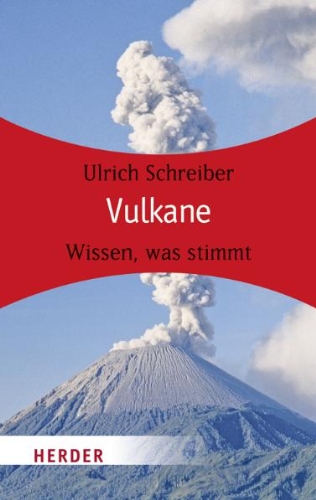  - Vulkane: Wissen, was stimmt (HERDER spektrum)