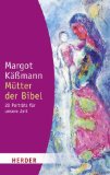  - Gottes starke Töchter: Grosse Frauen der Bibel