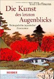  - Alle Dinge sind im Herzen: Poetische Zenweisheiten (HERDER spektrum)