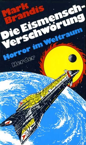 Brandis , Mark - Die Eismensch - Verschwörung. Horror im Weltraum