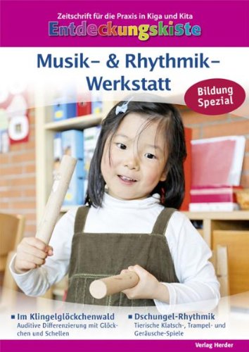  - Musik & Rhythmik Werkstatt: Entdeckungskiste Bildung Spezial