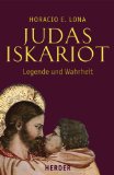 - Judas Ischariot - Verräter oder Vertrauter?: Die Hintergründe zum neu entdeckten Judasevangelium