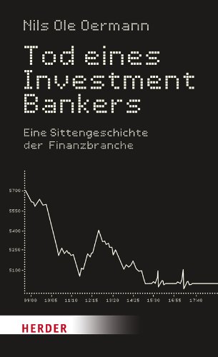 - Tod eines Investmentbankers: Eine Sittengeschichte der Finanzbranche