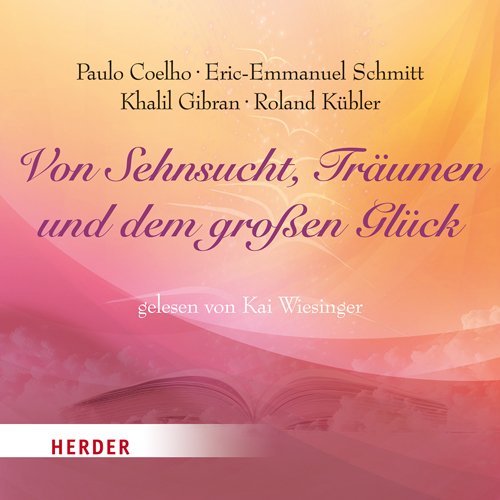 - Von Sehnsucht, Träumen und dem großen Glück