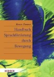  - Handbuch der Bewegungserziehung: Grundlagen für Ausbildung und pädagogische Praxis