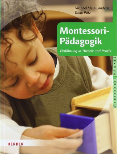 - Montessori-Pädagogik: Einführung in Theorie und Praxis