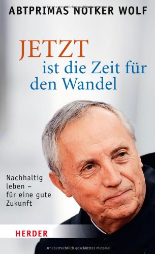  - JETZT ist die Zeit für den Wandel: Nachhaltig leben - für eine gute Zukunft