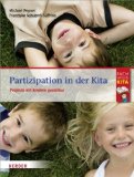  - Partizipation in Kindertageseinrichtungen. So gelingt Demokratiebildung mit Kindern!