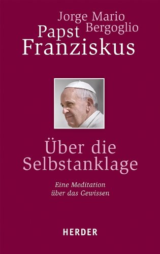 - Über die Selbstanklage: Eine Meditation über das Gewissen