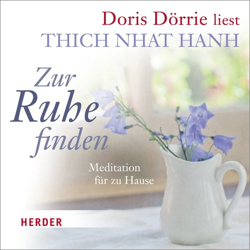 - Zur Ruhe finden: Meditationen für zu Hause