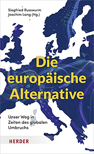 Russwurm, Siegfried - Die europäische Alternative - Unser Weg in Zeiten des globalen Umbruchs