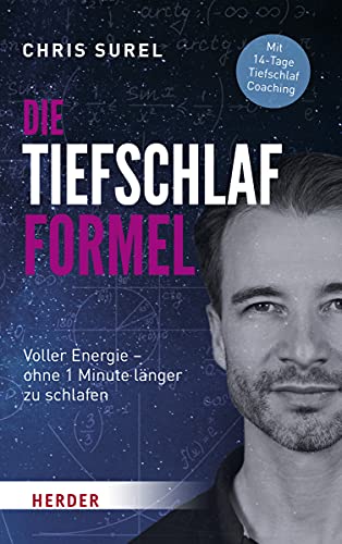 Surel, Chris, Biallowons, Simon - Die Tiefschlaf-Formel: Voller Energie - ohne eine Minute länger zu schlafen