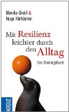  - Die Strategie der Stehauf-Menschen: Krisen meistern mit Resilienz