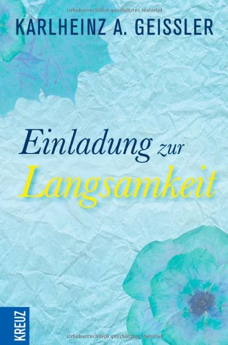  - Einladung zur Langsamkeit