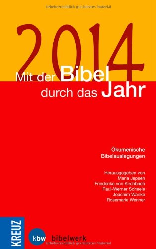  - Mit der Bibel durch das Jahr 2014: Ökumenische Bibelauslegungen