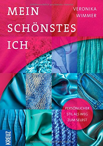  - Mein schönstes Ich: Persönlicher Stil als Weg zum Selbst