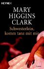 - Schwesterlein, komm tanz mit mir: Roman
