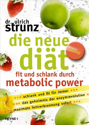 Strunz, Ulrich - Die neue Diät: Fit und schlank durch Metabolic Power