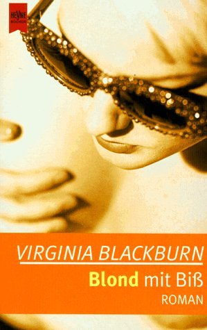 Blackburne, Virginia - Blond mit Biss : Roman.