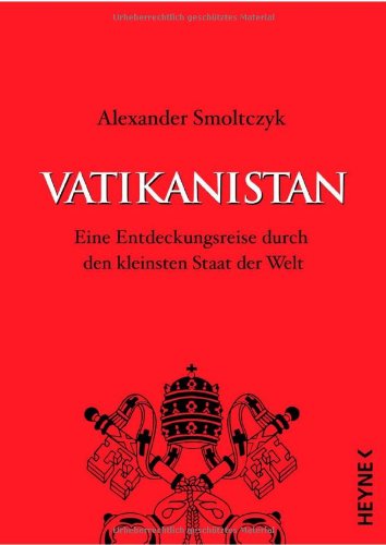  - Vatikanistan: Eine Entdeckungsreise durch den kleinsten Staat der Welt