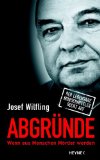  - Unheil: Warum jeder zum Mörder werden kann                                                   Neue Fälle des legendären Mordermittlers