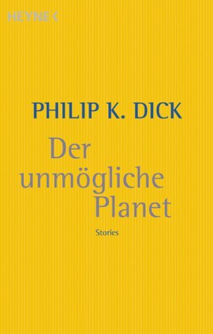  - Der unmögliche Planet: Stories