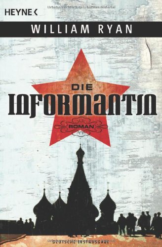  - Die Informantin: Roman