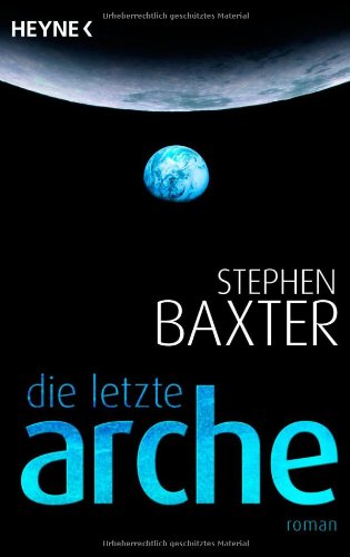  - Die letzte Arche: Roman