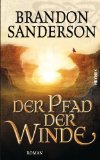 Sanderson, Brandon - Die Sturmlicht-Chroniken, Bd. 1: Der Weg der Könige