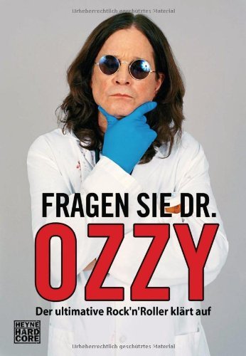 - Fragen Sie Dr. Ozzy: Der ultimative Rock'n'Roller klärt auf