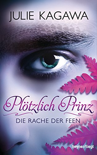 - Plötzlich Prinz - Die Rache der Feen: Roman