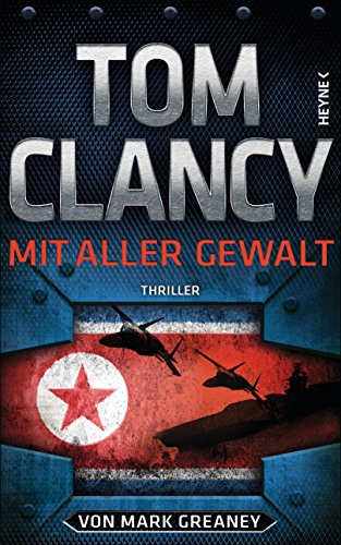 Clancy, Tom - Mit aller Gewalt: Thriller