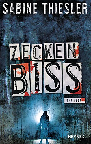 Thiesler, Sabine - Zeckenbiss: Thriller